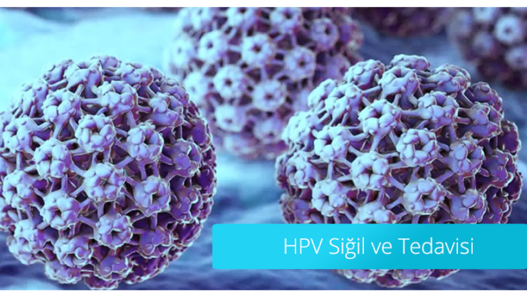 HPV Siğil ve Tedavisi ve Çözümü